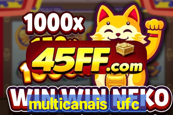 multicanais ufc fight pass